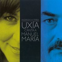 Uxía - Andando a Terra (Uxía canta a manuel maría)