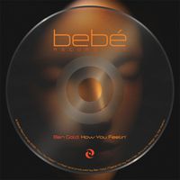 Ben Gold - How You Feelin'