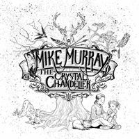 Mike Murray - The Crystal Chandelier (Instrumental Version)