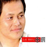 Lay Phyu - Kha Na Lay Myar