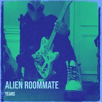 Years - Alien Roommate (Explicit)