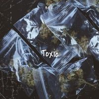 BBK - Toxic (Explicit)