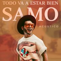 Samo - Todo Va a Estar Bien (Acústico)
