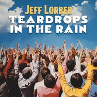 Jeff Lorber - Teardrops In The Rain (For Shelley)