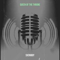 Sveniboy - Queen of the Throne