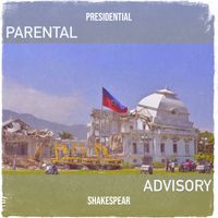 Shakespear - Presidential (Explicit)