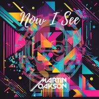 Martin Oakson - Now I See