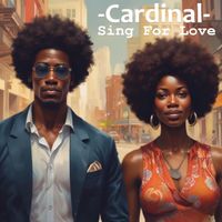 Cardinal - Sing for Love