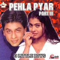 3 Little Boys - Pehla Pyar , Pt. 3