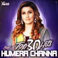 Humera Channa - Best of Humera Channa Top 30 Hits