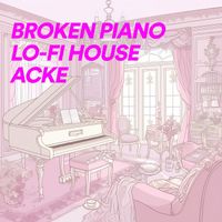 Acke - Broken Piano