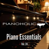 Pianoholic - Piano Essentials, Vol. 24