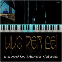 Marco Velocci - Vivo per lei (Piano Version)