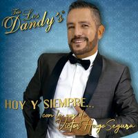 Los Dandys - Hoy y Siempre