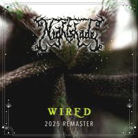 Nightshade - Wired (2025 Remaster) (Explicit)
