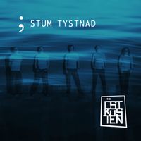 ÖSTKUSTEN - Stum tystnad