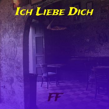 FF - Ich Liebe Dich