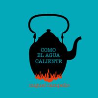 Miguel Campello - Como el Agua Caliente