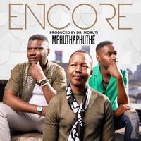 Encore - MPHUTHAPHUTHE