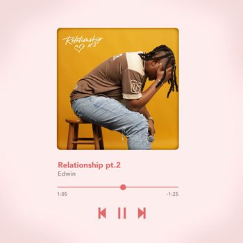 Edwin - Relationship pt.2 (Explicit)
