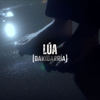 Dakidarria - Lúa