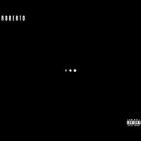 Roberto - Dark Times (Explicit)