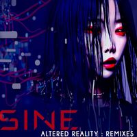 SINE - Altered Reality (Remixes)