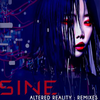 SINE - Altered Reality (Remixes)