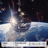 Felguk - Show Me Love