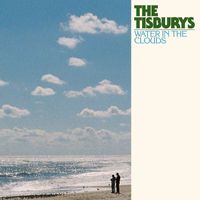 The Tisburys - Water In The Clouds