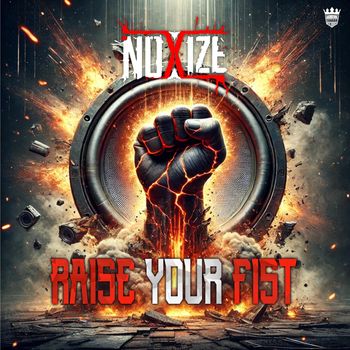 Noxize - Raise Your Fist