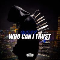 West - Who Can I Trust (Explicit)