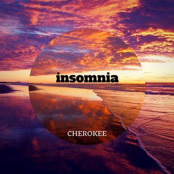 Cherokee - Insomnia