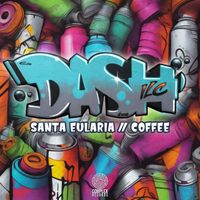 Dash - Santa Eularia // Coffee