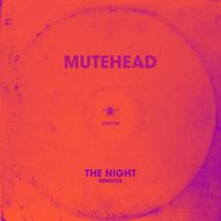 Mutehead - The Night (Remixes)