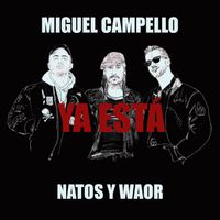 Miguel Campello - Ya Está