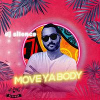 DJ Silence - Move Ya Body (Radio Mix)