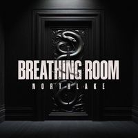 Northlake - Breathing Room (Explicit)