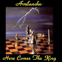 Avalanche - Here Comes the King