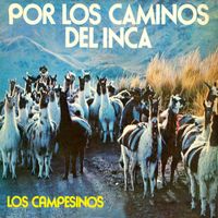 Los Campesinos - Por los Caminos del Inca
