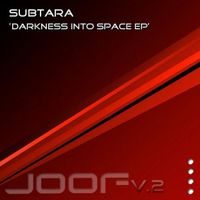 Subtara - Darkness into Space EP