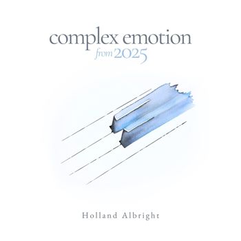 Holland Albright - Complex Emotion