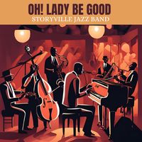 Storyville Jazz Band - Oh! Lady Be Good (feat. Marco Pasetto)