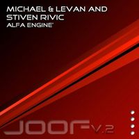 Stiven Rivic, Michael & Levan - Alfa Engine