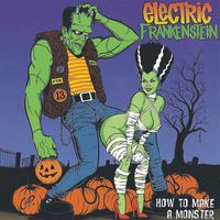 Electric Frankenstein - How to Make a Monster