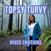Mixed Emotions - Topsy Turvy