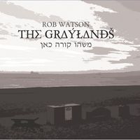 ROB WATSON - The Graylands