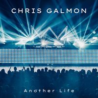 Chris Galmon - Another Life