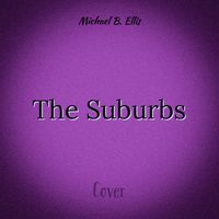 Michael B. Ellis - The Suburbs