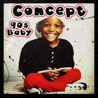 Concept - 90s Baby (Explicit)